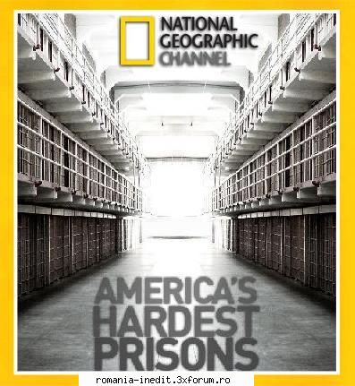 [ng] america's hardest prisons (2009) national geographic channel: america's hardest prisons english